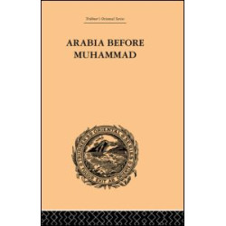 Arabia Before Muhammad