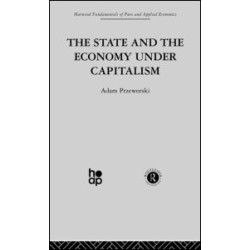 The State and the Economy Under Capitalism The State and the Economy Under Capitalism