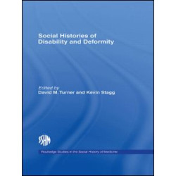 Social Histories of Disability and Deformity Social Histories of Disability and Deformity