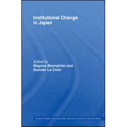 Institutional Change in Japan Institutional Change in Japan