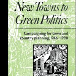 From New Towns to Green Politics From New Towns to Green Politics
