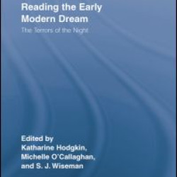 Reading the Early Modern Dream Reading the Early Modern Dream