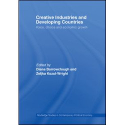 Creative Industries and Developing Countries Creative Industries and Developing Countries