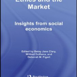 Ethics and the Market Ethics and the Market