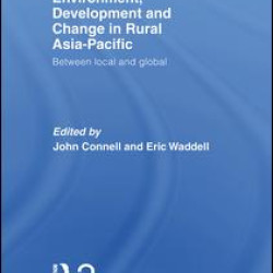 Environment, Development and Change in Rural Asia-Pacific Environment, Development and Change in Rural Asia-Pacific