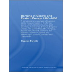 Banking in Central and Eastern Europe 1980-2006