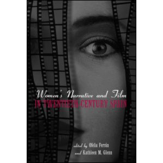 Women's Narrative and Film in 20th Century Spain