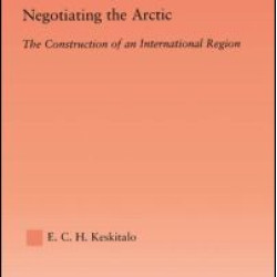 Negotiating the Arctic Negotiating the Arctic