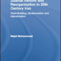 Judicial Reform and Reorganization in 20th Century Iran