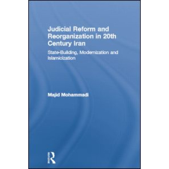 Judicial Reform and Reorganization in 20th Century Iran