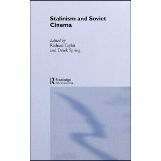 Stalinism and Soviet Cinema