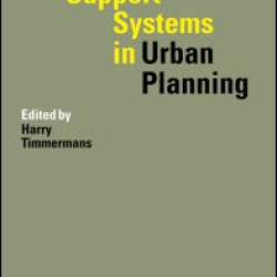 Decision Support Systems in Urban Planning Decision Support Systems in Urban Planning