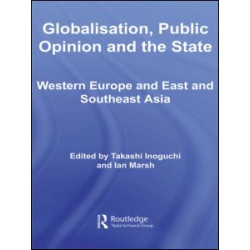 Globalisation, Public Opinion and the State Globalisation, Public Opinion and the State