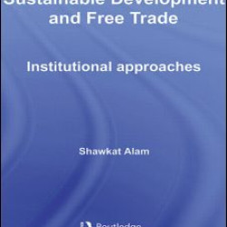 Sustainable Development and Free Trade Sustainable Development and Free Trade