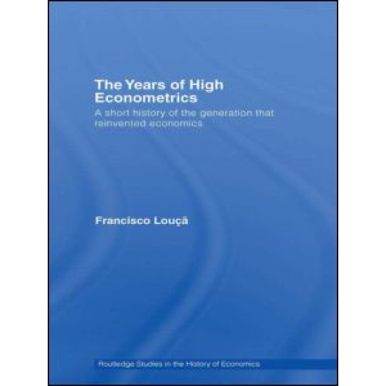 The Years of High Econometrics