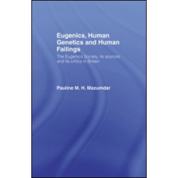 Eugenics, Human Genetics and Human Failings