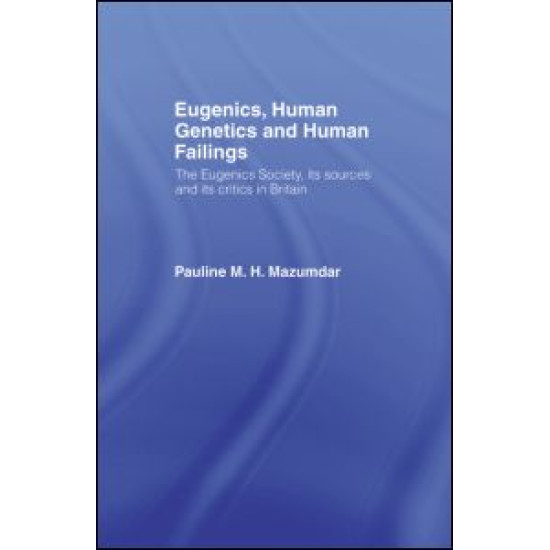 Eugenics, Human Genetics and Human Failings