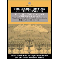 The Secret History of the Mongols The Secret History of the Mongols