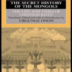 The Secret History of the Mongols The Secret History of the Mongols