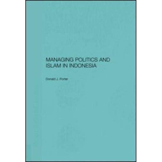 Managing Politics and Islam in Indonesia