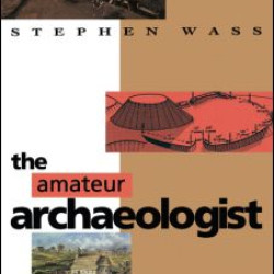 The Amateur Archaeologist The Amateur Archaeologist