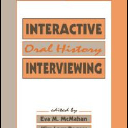 Interactive Oral History Interviewing Interactive Oral History Interviewing