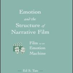 Emotion and the Structure of Narrative Film Emotion and the Structure of Narrative Film