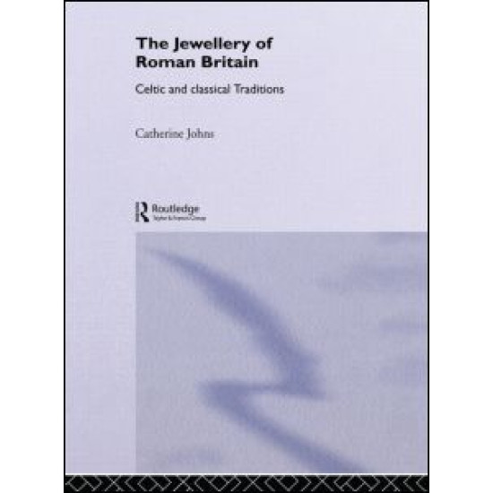 The Jewellery Of Roman Britain