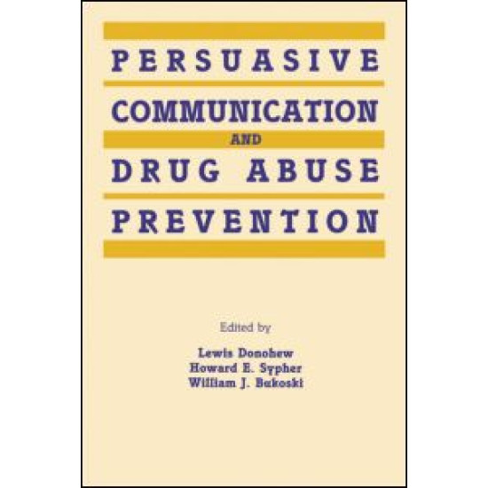 Persuasive Communication and Drug Abuse Prevention