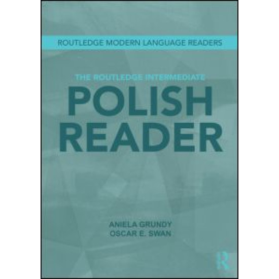 The Routledge Intermediate Polish Reader The Routledge Intermediate Polish Reader