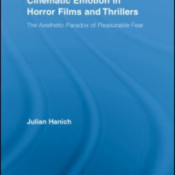 Cinematic Emotion in Horror Films and Thrillers Cinematic Emotion in Horror Films and Thrillers