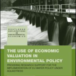 The Use of Economic Valuation in Environmental Policy The Use of Economic Valuation in Environmental Policy
