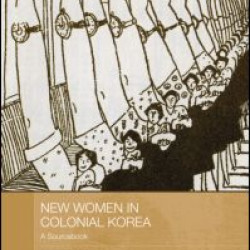 New Women in Colonial Korea New Women in Colonial Korea