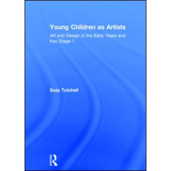 Young Children as Artists Young Children as Artists
