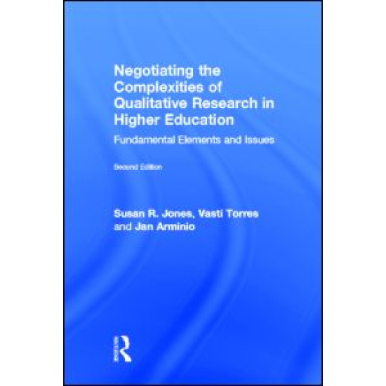 Negotiating the Complexities of Qualitative Research in Higher Education Negotiating the Complexities of Qualitative Research in Higher Education