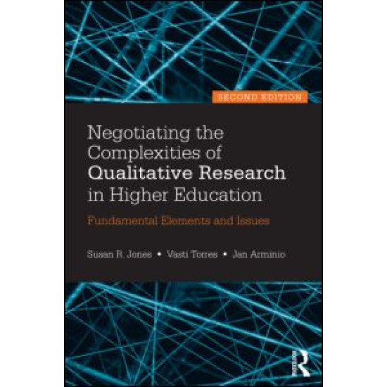 Negotiating the Complexities of Qualitative Research in Higher Education Negotiating the Complexities of Qualitative Research in Higher Education