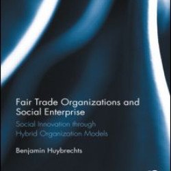 Fair Trade Organizations and Social Enterprise Fair Trade Organizations and Social Enterprise