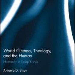 World Cinema, Theology, and the Human