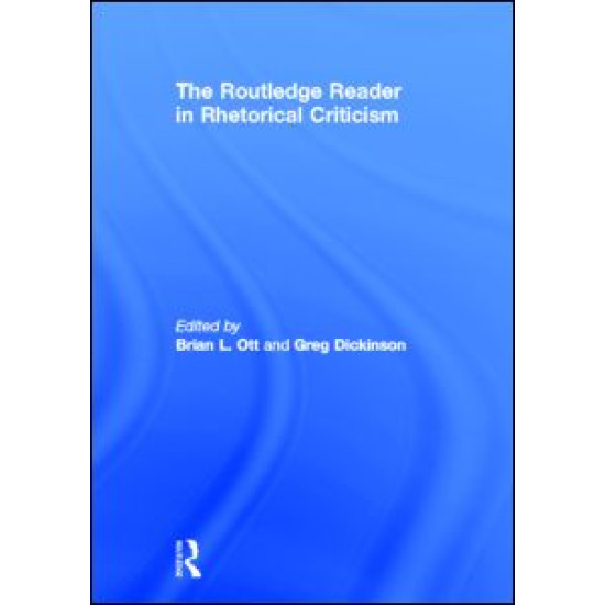 The Routledge Reader in Rhetorical Criticism