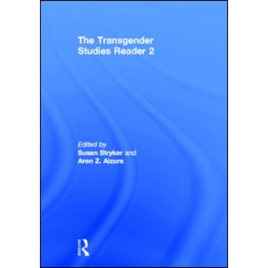 The Transgender Studies Reader 2 The Transgender Studies Reader 2