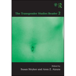 The Transgender Studies Reader 2 The Transgender Studies Reader 2