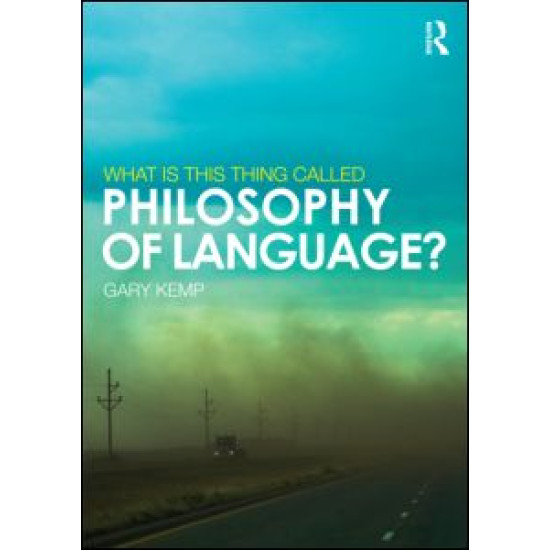 What is this thing called Philosophy of Language? What is this thing called Philosophy of Language?