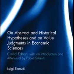 On Abstract and Historical Hypotheses and on Value Judgments in Economic Sciences
