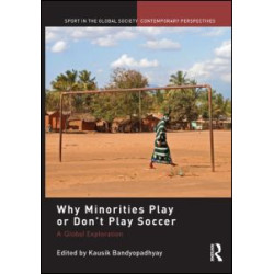 Why Minorities Play or Don't Play Soccer Why Minorities Play or Don't Play Soccer