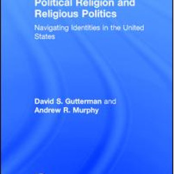 Political Religion and Religious Politics Political Religion and Religious Politics
