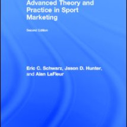 Advanced Theory and Practice in Sport Marketing Advanced Theory and Practice in Sport Marketing