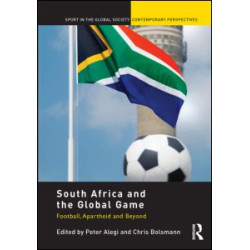 South Africa and the Global Game South Africa and the Global Game