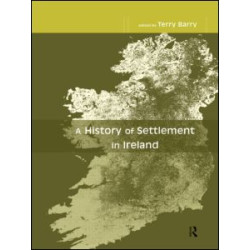 A History of Settlement in Ireland A History of Settlement in Ireland