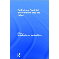 Rethinking Feminist Interventions into the Urban Rethinking Feminist Interventions into the Urban