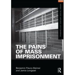 The Pains of Mass Imprisonment The Pains of Mass Imprisonment